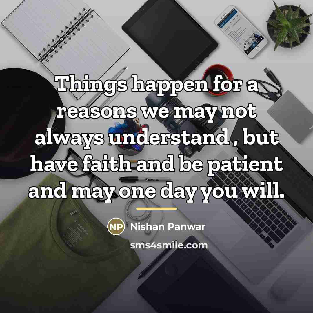 “Things happen for a reasons we may not always understand…” quote by Nishan Panwar