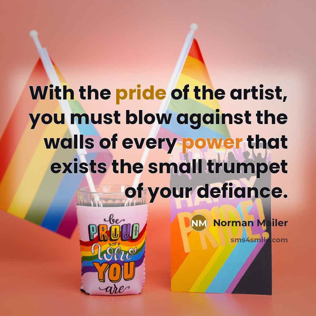 “With the pride of the artist, you must blow against…” quote by Norman Mailer