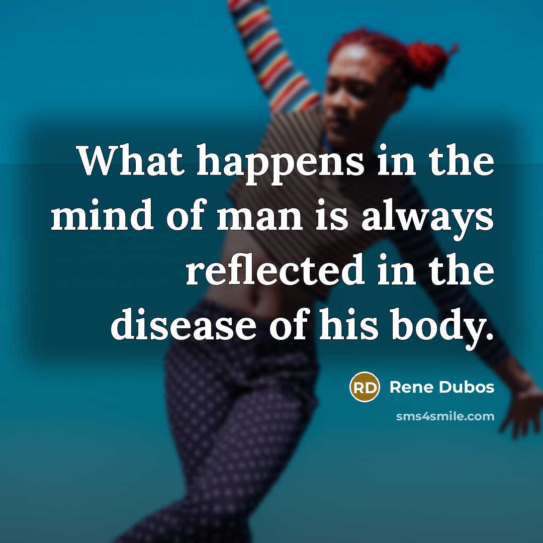 “What happens in the mind of man is always reflected…” quote by Rene Dubos