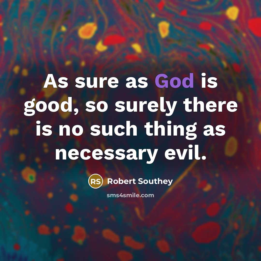“As sure as God is good, so surely there is…” quote by Robert Southey