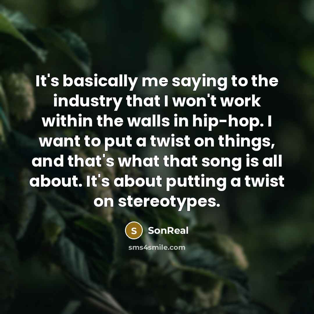 “It's basically me saying to the industry that I won't…” quote by SonReal