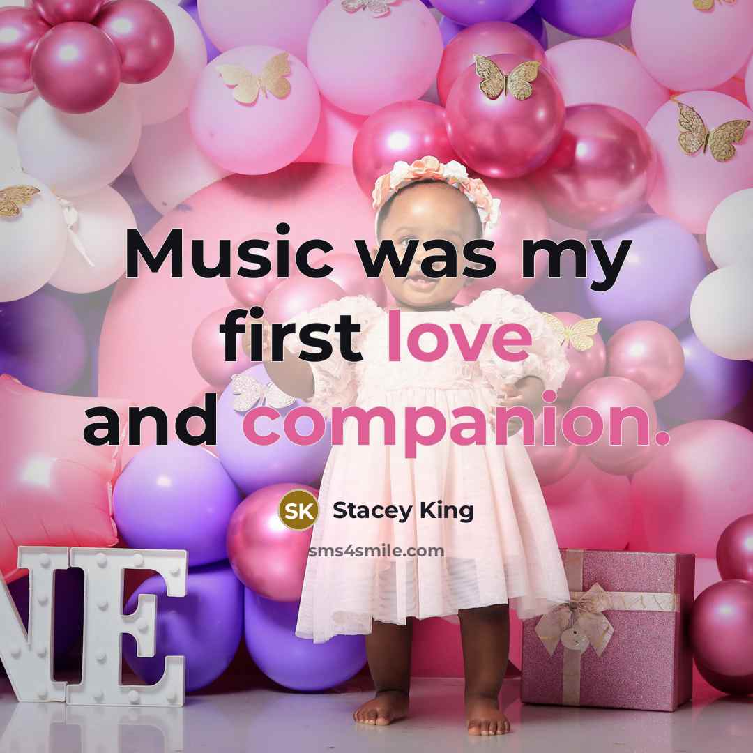 “Music was my first love and companion.…” quote by Stacey King