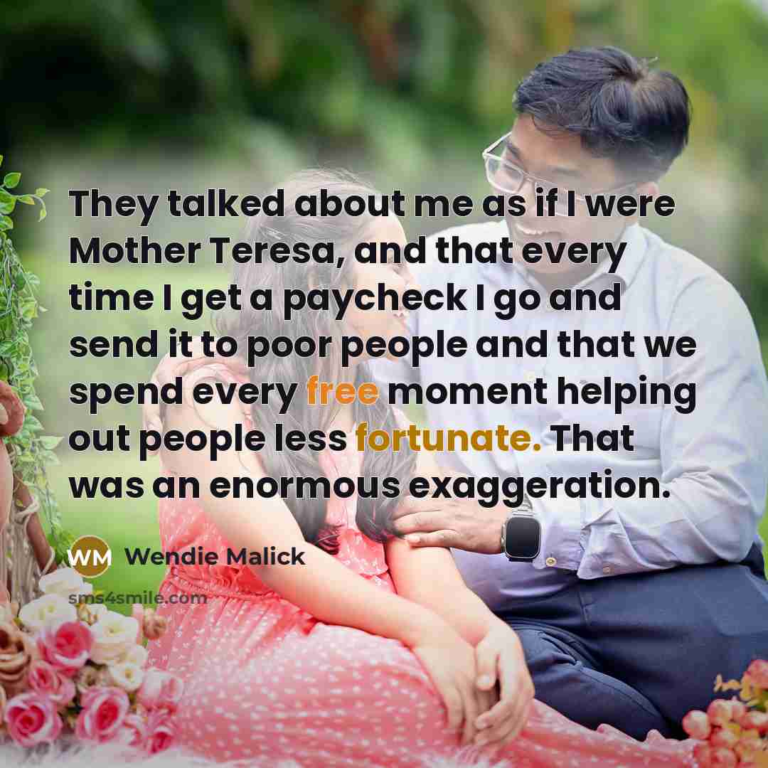 “They talked about me as if I were Mother Teresa,…” quote by Wendie Malick