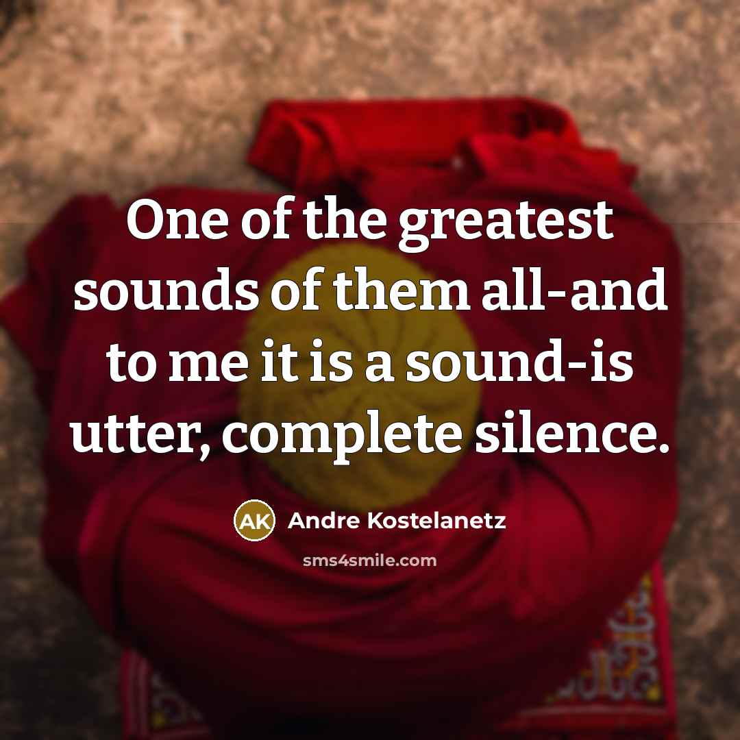“One of the greatest sounds of them all-and to me…” quote by Andre Kostelanetz