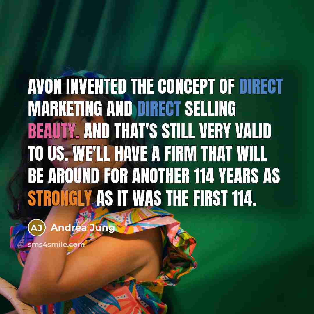“Avon invented the concept of direct marketing and direct selling…” quote by Andrea Jung