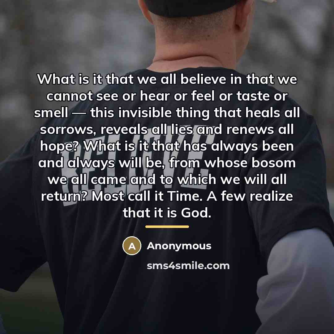 “What is it that we all believe in that we…” quote by Anonymous
