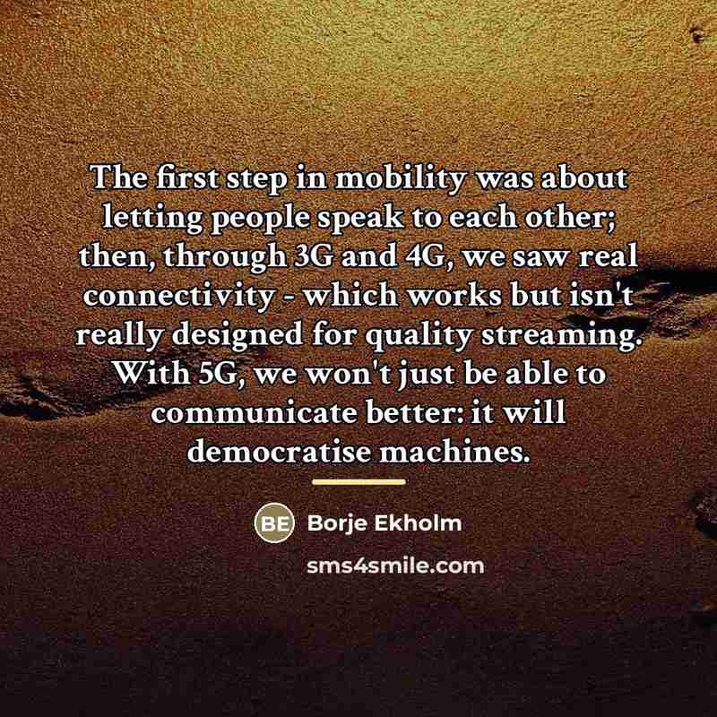 “The first step in mobility was about letting people speak…” quote by Borje Ekholm