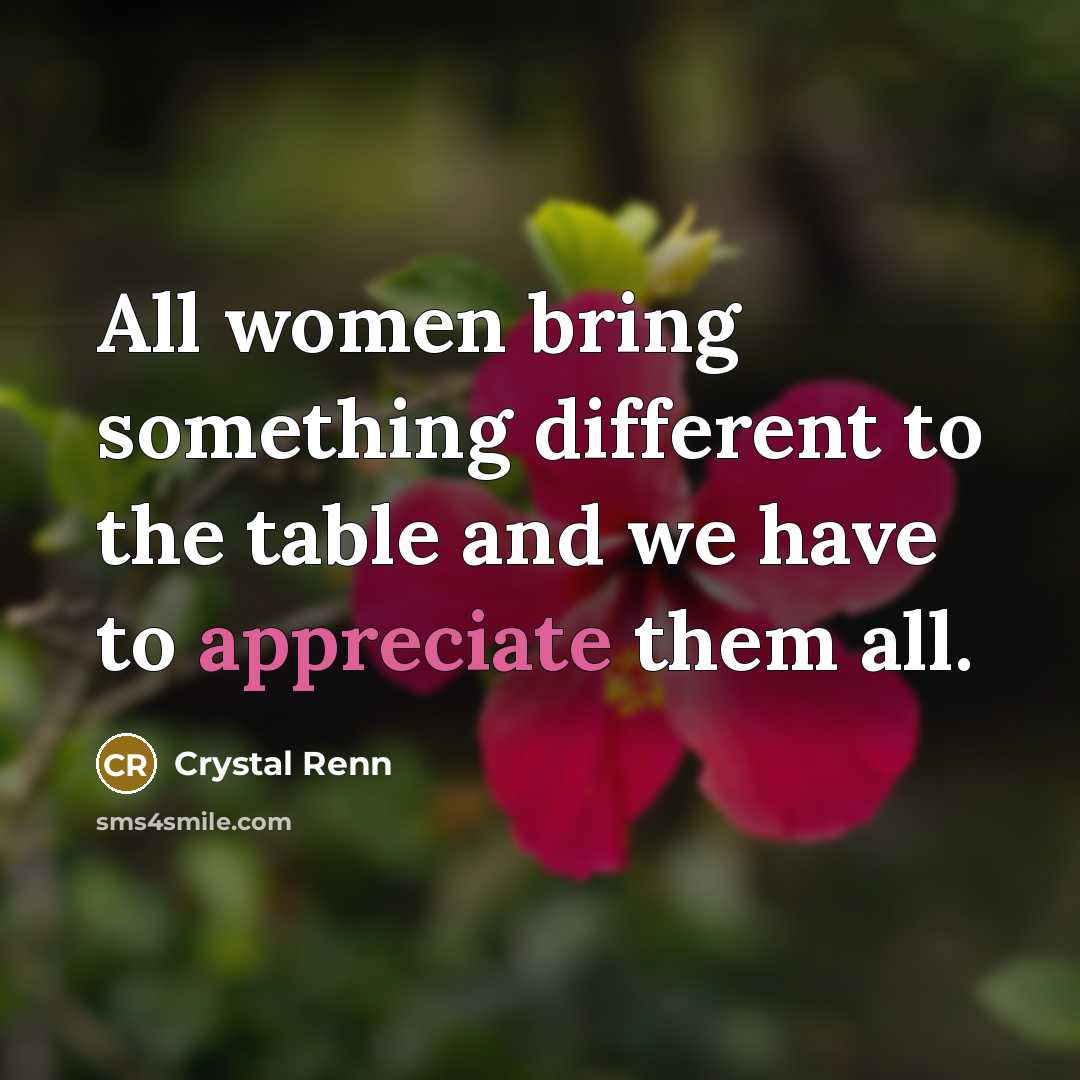 “All women bring something different to the table and we…” quote by Crystal Renn