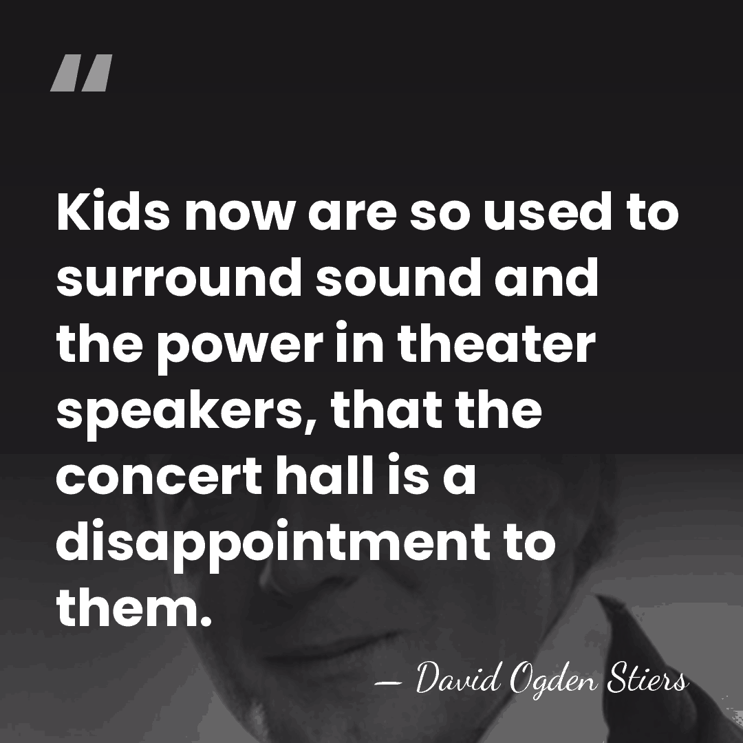 Kids now are so used to surround sound and the power in&hellip; - David Ogden Stiers