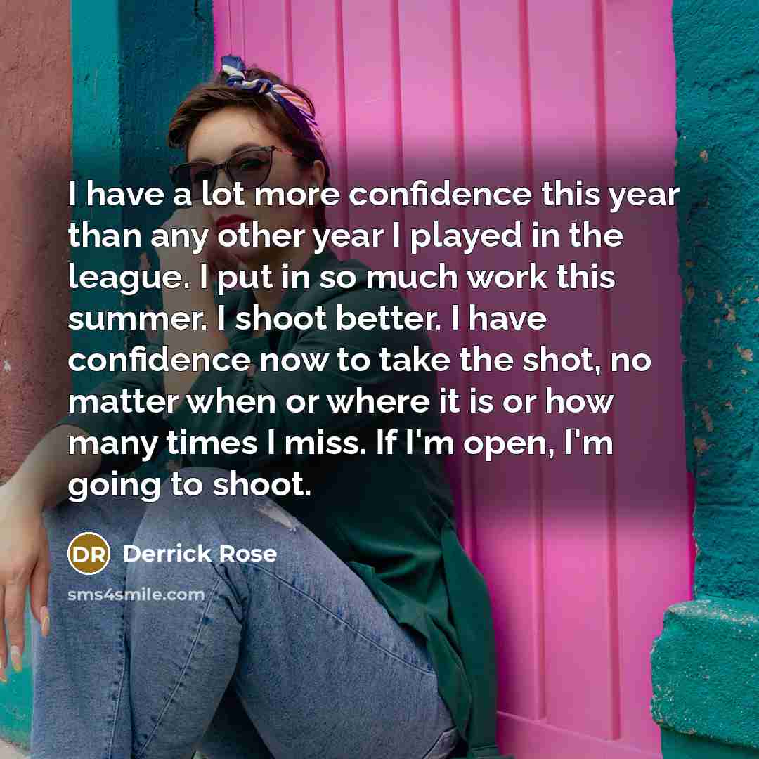 “I have a lot more confidence this year than any…” quote by Derrick Rose