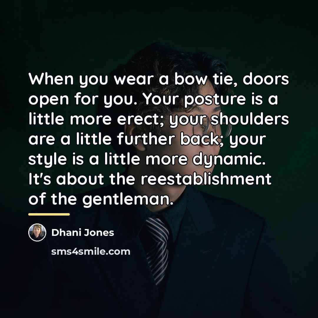 “When you wear a bow tie, doors open for you.…” quote by Dhani Jones