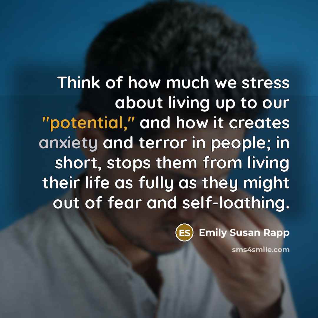 “Think of how much we stress about living up to…” quote by Emily Susan Rapp