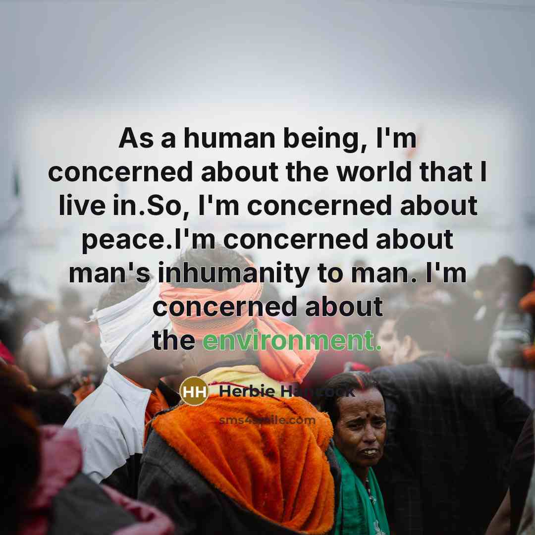 “As a human being, I'm concerned about the world that…” quote by Herbie Hancock