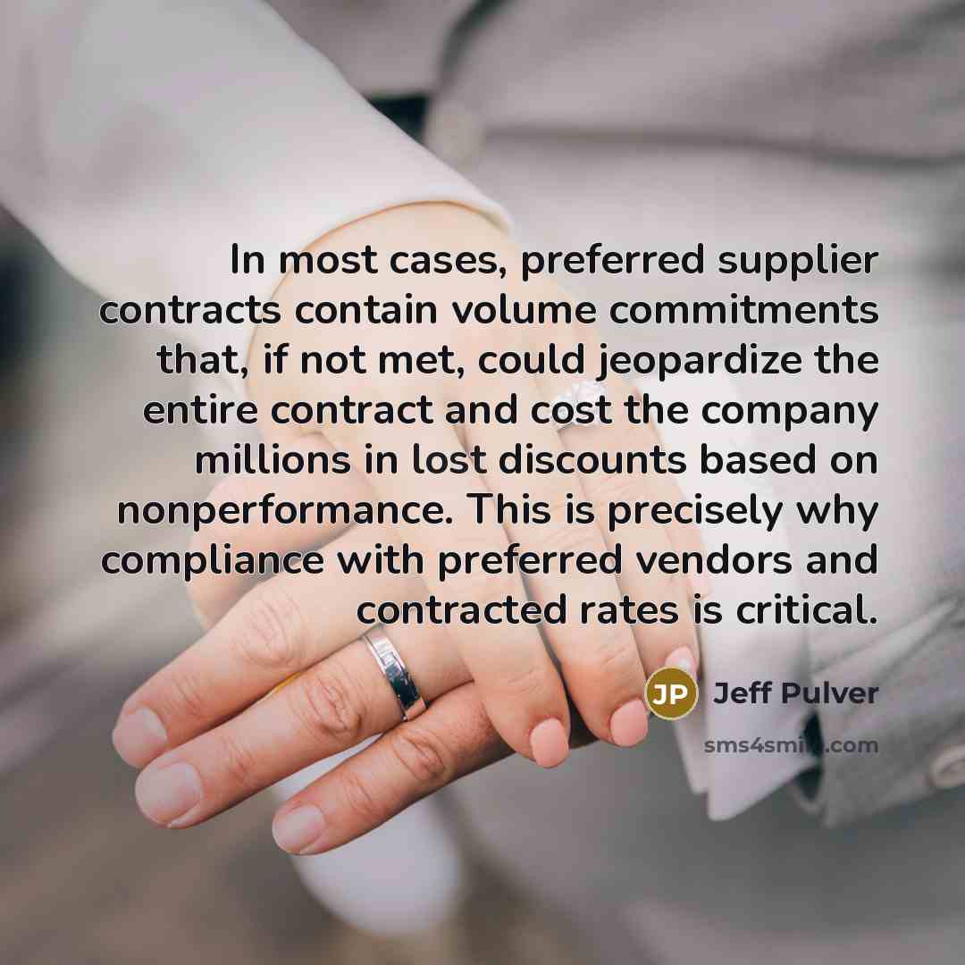 “In most cases, preferred supplier contracts contain volume commitments that,…” quote by Jeff Pulver