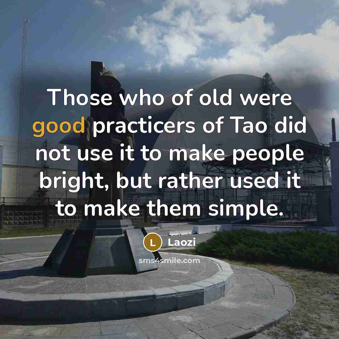 “Those who of old were good practicers of Tao did…” quote by Laozi
