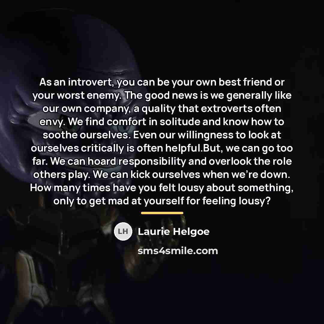 “As an introvert, you can be your own best friend…” quote by Laurie Helgoe