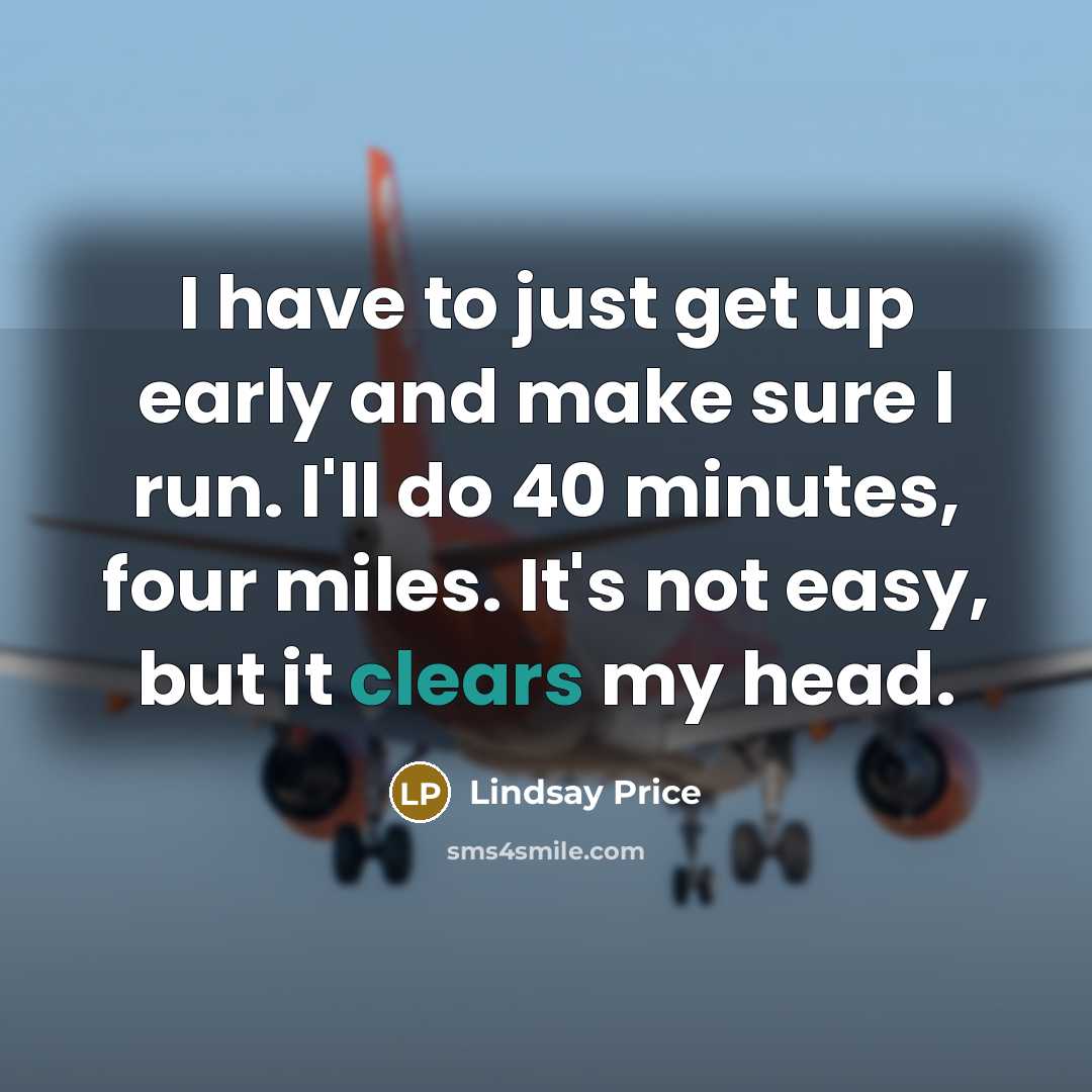 “I have to just get up early and make sure…” quote by Lindsay Price