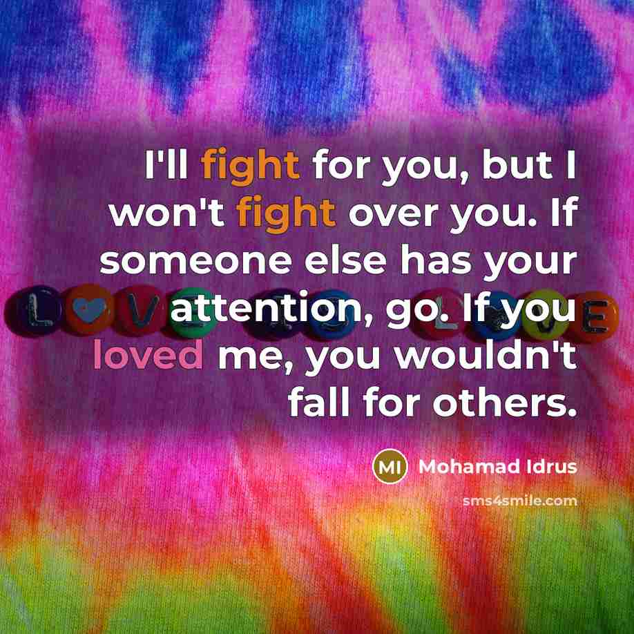 “I'll fight for you, but I won't fight over you.…” quote by Mohamad Idrus