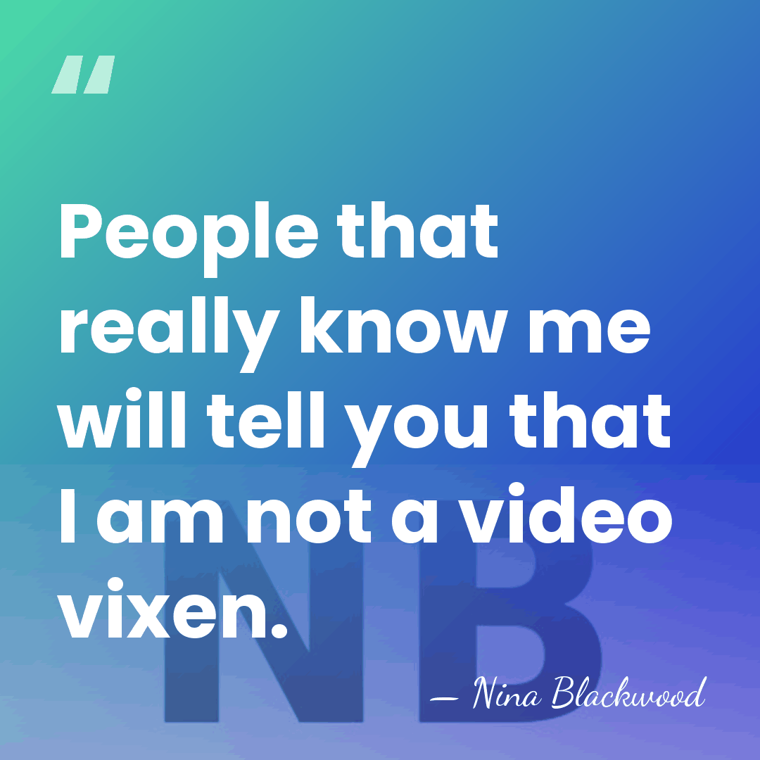People that really know me will tell you that I am not&hellip; - Nina Blackwood