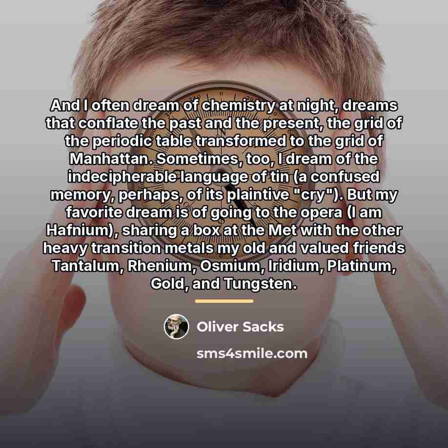 “And I often dream of chemistry at night, dreams that…” quote by Oliver Sacks