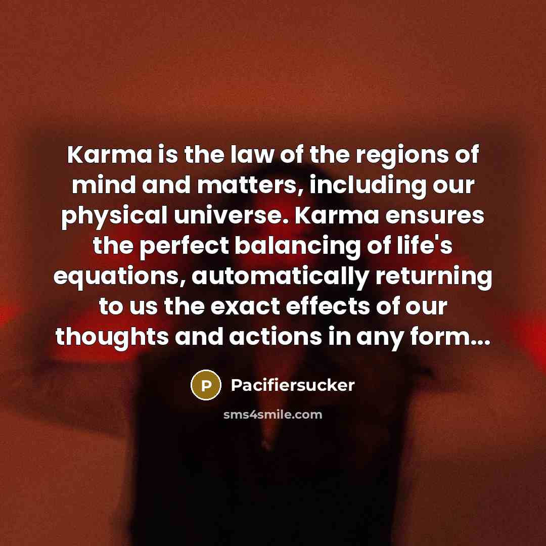 “Karma is the law of the regions of mind and…” quote by Pacifiersucker