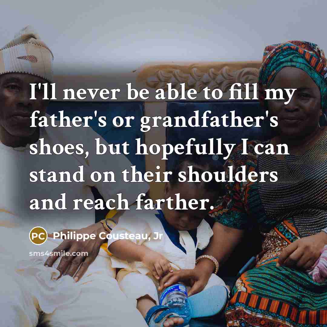 “I'll never be able to fill my father's or grandfather's…” quote by Philippe Cousteau, Jr