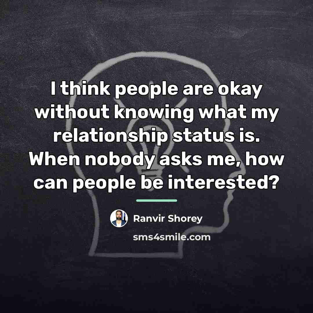 “I think people are okay without knowing what my relationship…” quote by Ranvir Shorey