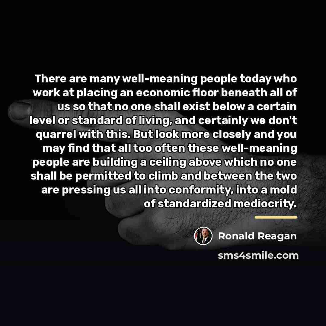 “There are many well-meaning people today who work at placing…” quote by Ronald Reagan