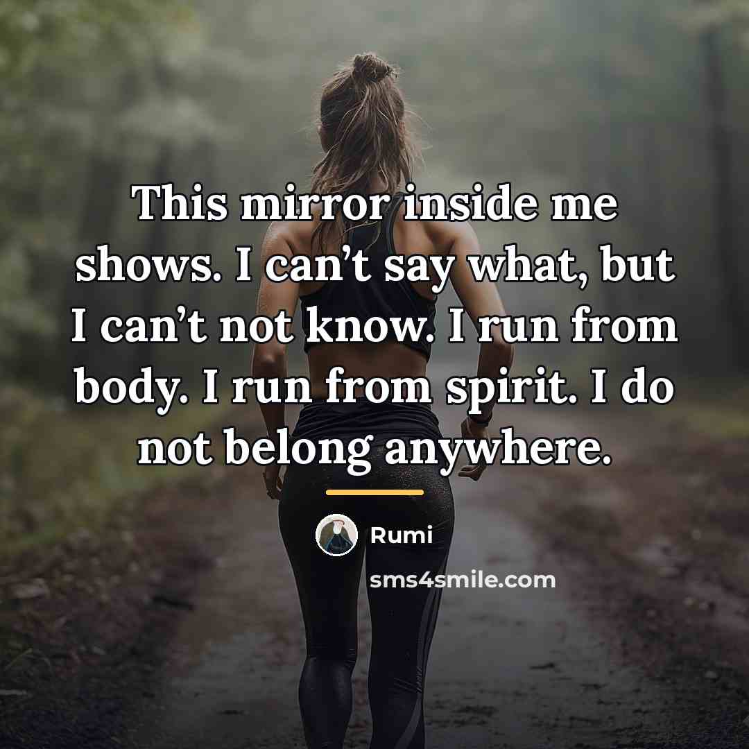 “This mirror inside me shows. I can’t say what, but…” quote by Rumi