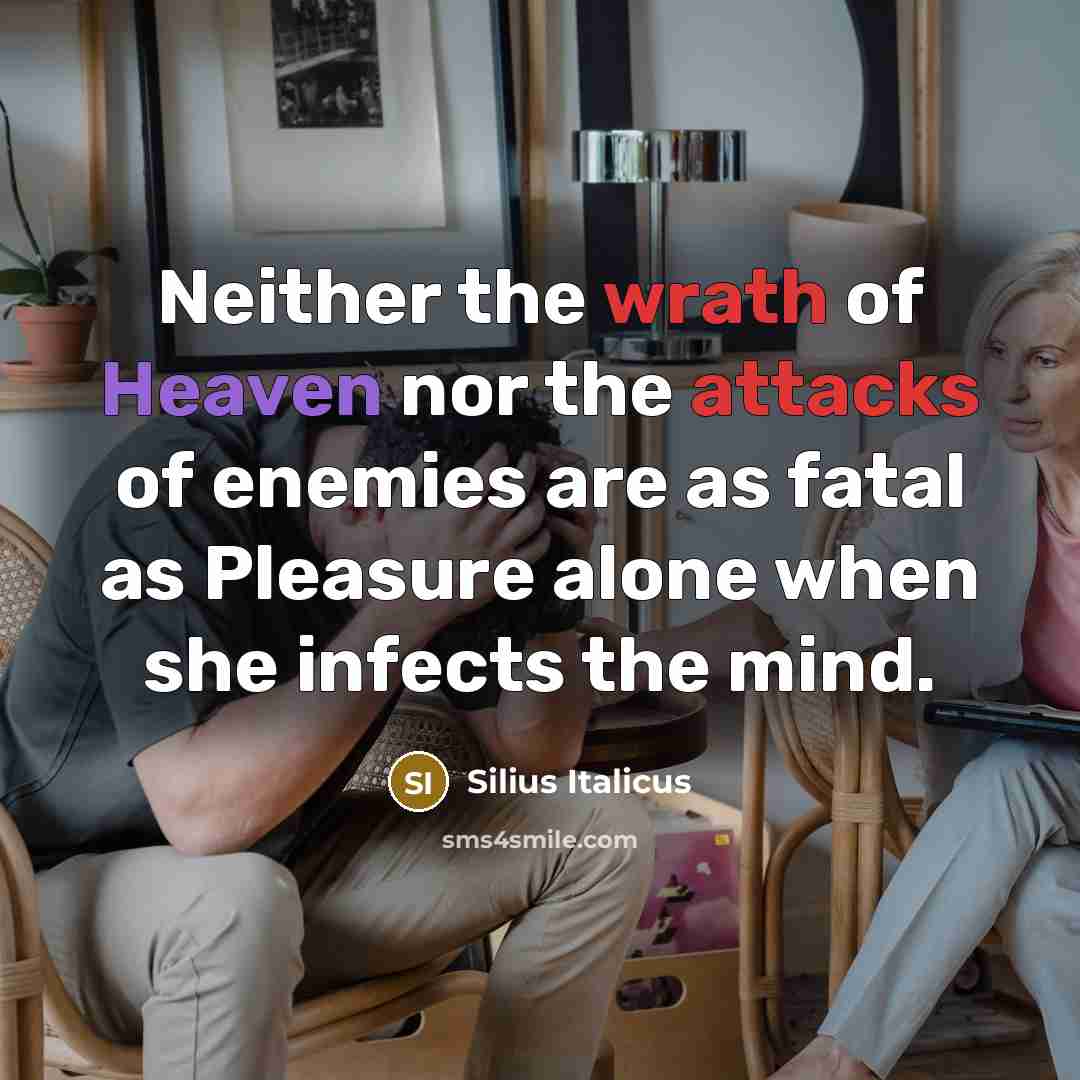 “Neither the wrath of Heaven nor the attacks of enemies…” quote by Silius Italicus
