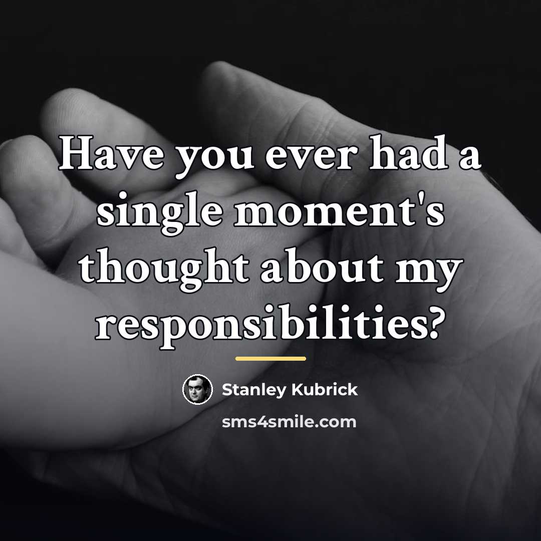 “Have you ever had a single moment's thought about my…” quote by Stanley Kubrick