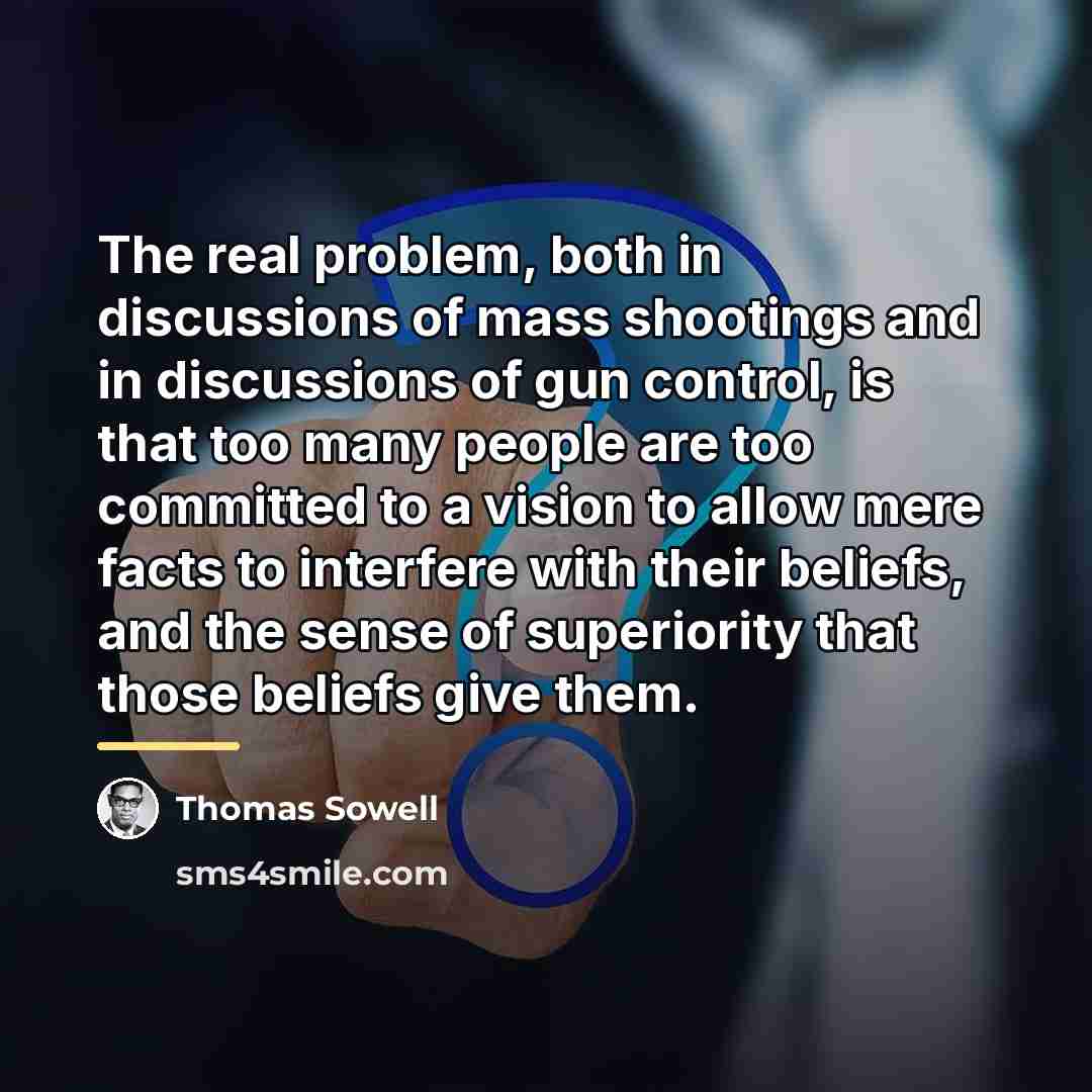“The real problem, both in discussions of mass shootings and…” quote by Thomas Sowell
