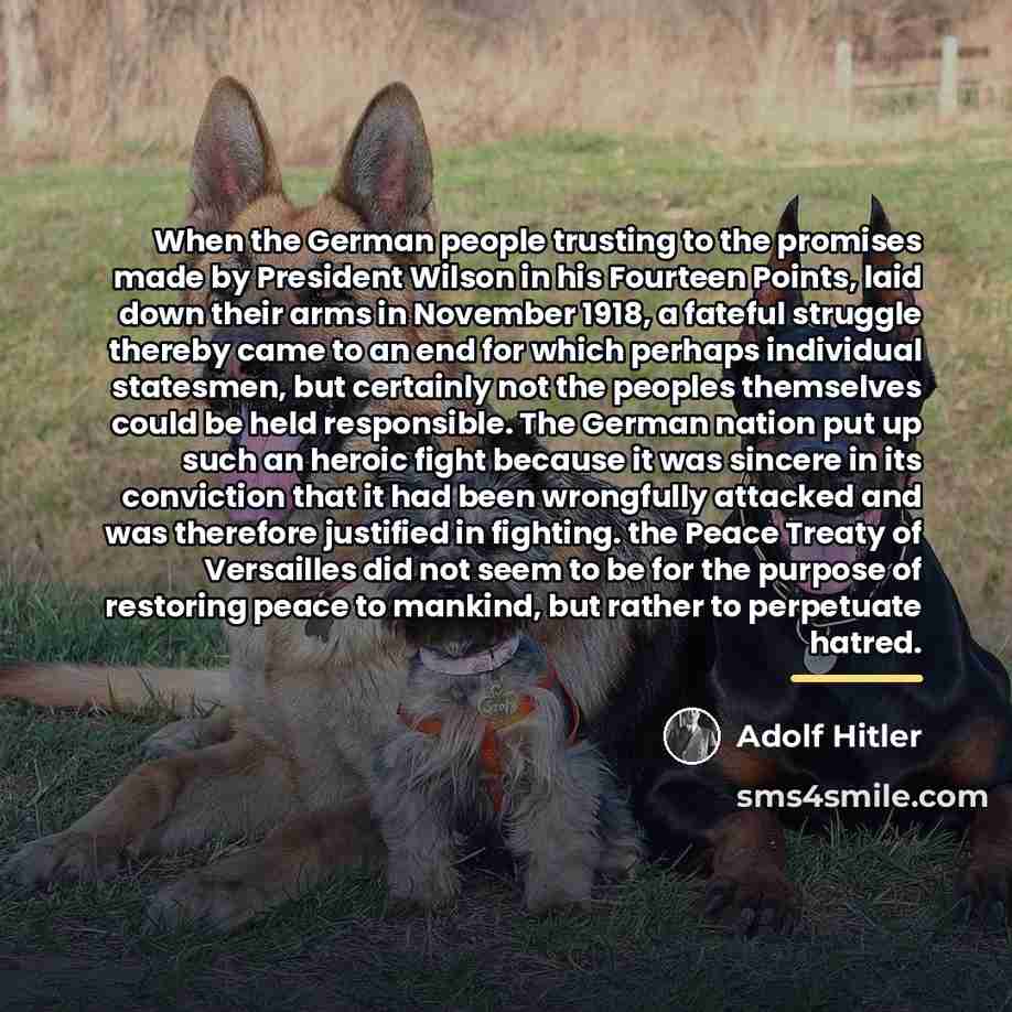 “When the German people trusting to the promises made by…” quote by Adolf Hitler