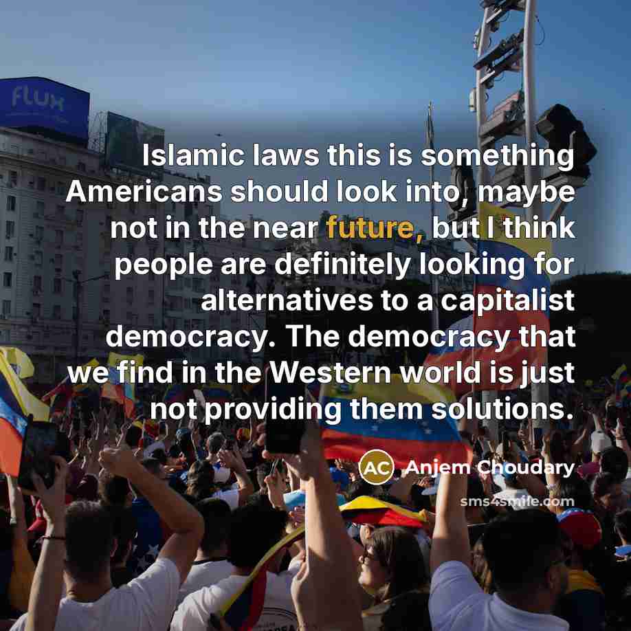 “Islamic laws this is something Americans should look into, maybe…” quote by Anjem Choudary