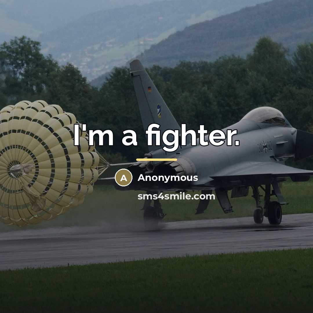 “I'm a fighter.…” quote by Anonymous