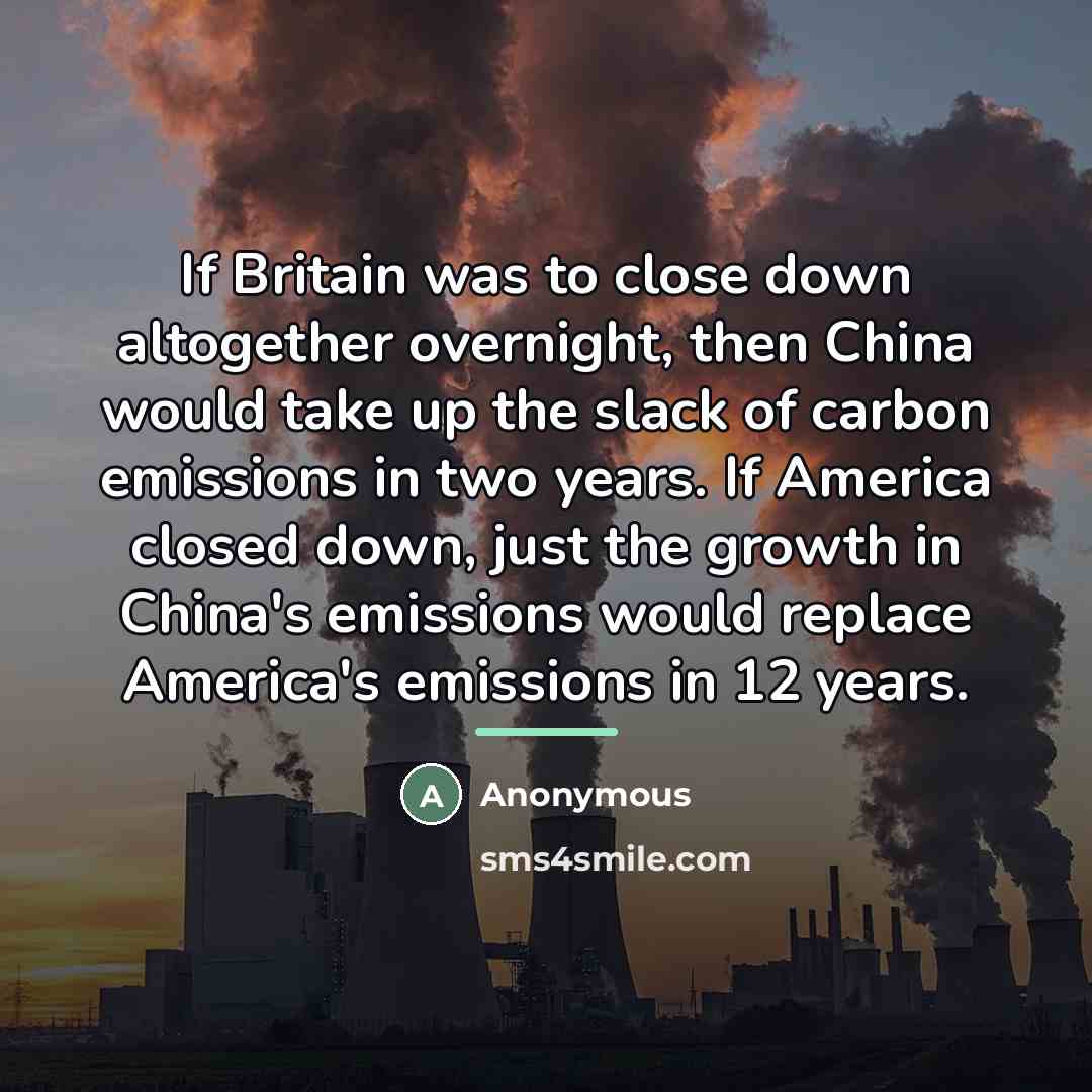 “If Britain was to close down altogether overnight, then China…” quote by Anonymous