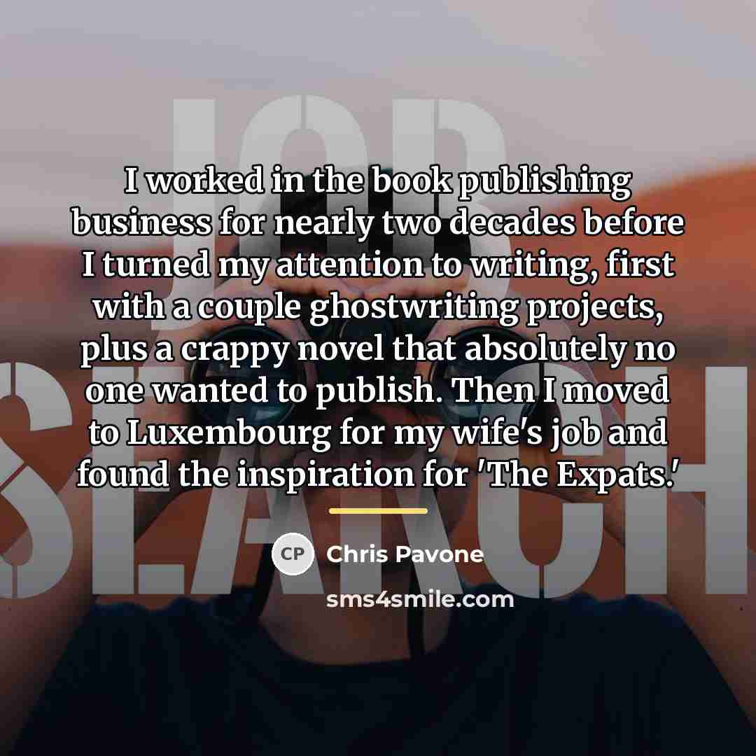“I worked in the book publishing business for nearly two…” quote by Chris Pavone