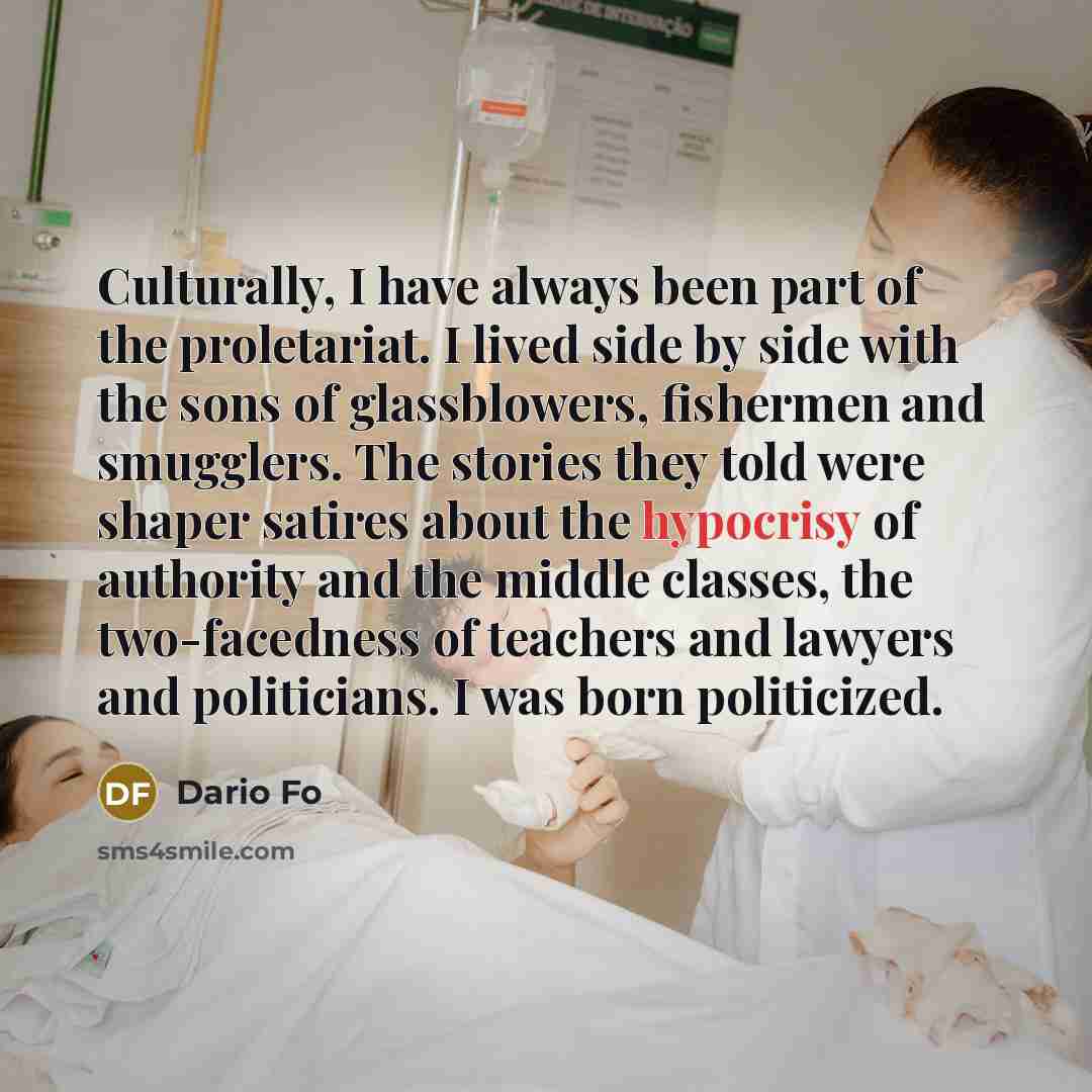 “Culturally, I have always been part of the proletariat. I…” quote by Dario Fo