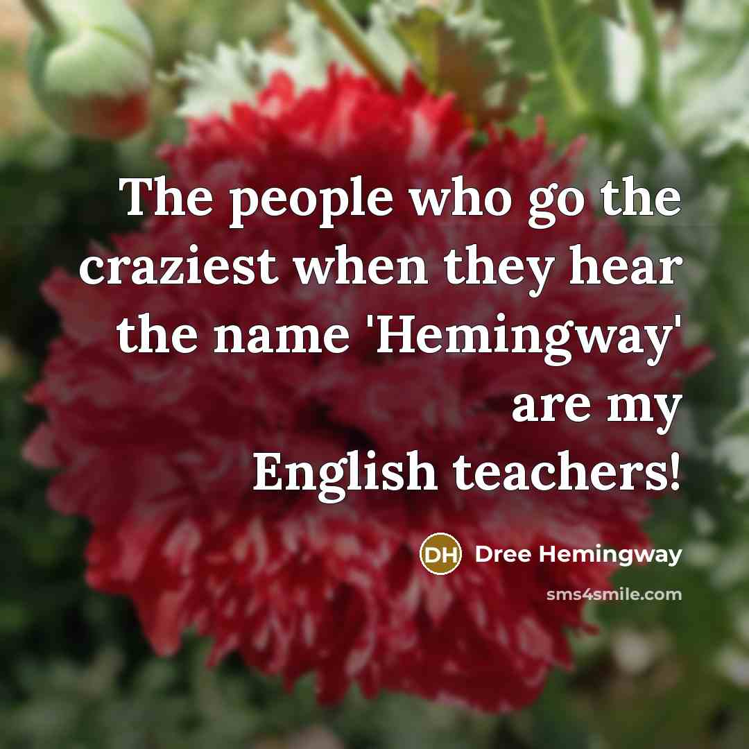 “The people who go the craziest when they hear the…” quote by Dree Hemingway