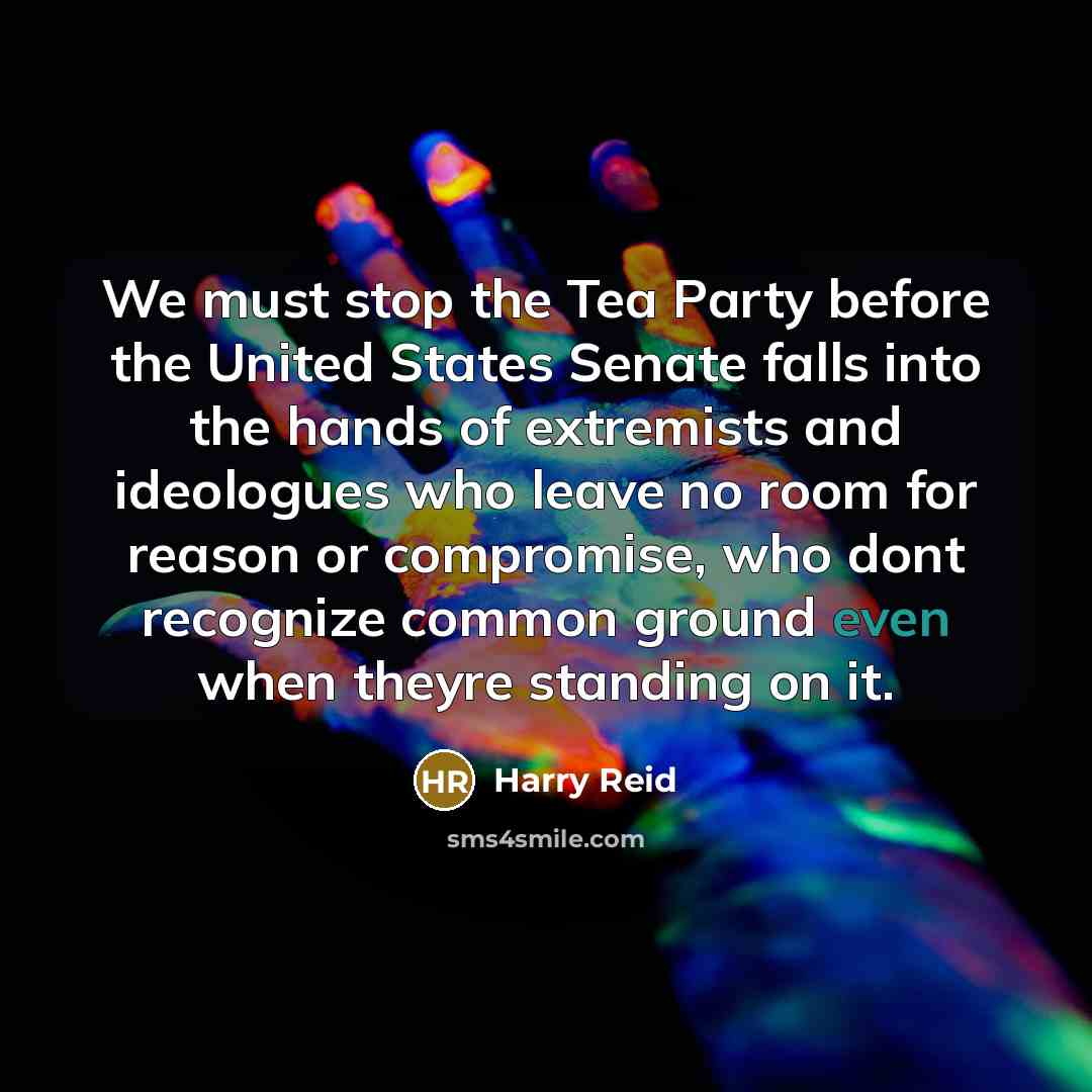 “We must stop the Tea Party before the United States…” quote by Harry Reid