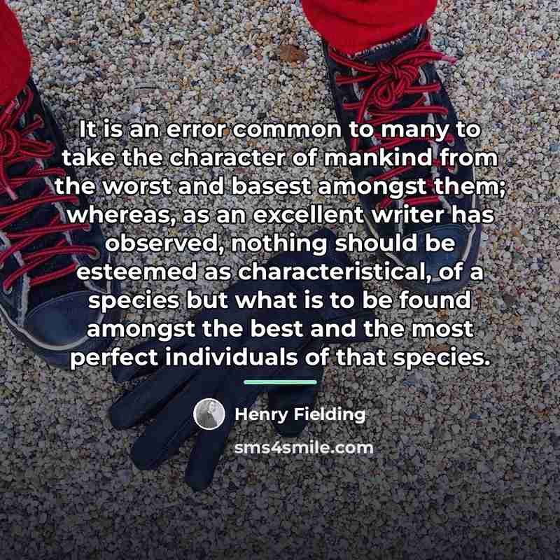 “It is an error common to many to take the…” quote by Henry Fielding