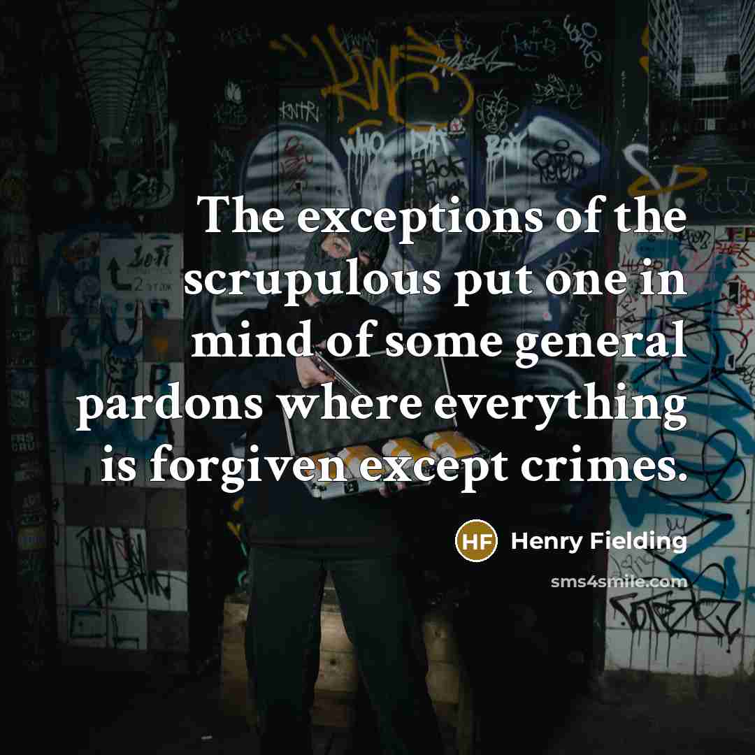 “The exceptions of the scrupulous put one in mind of…” quote by Henry Fielding