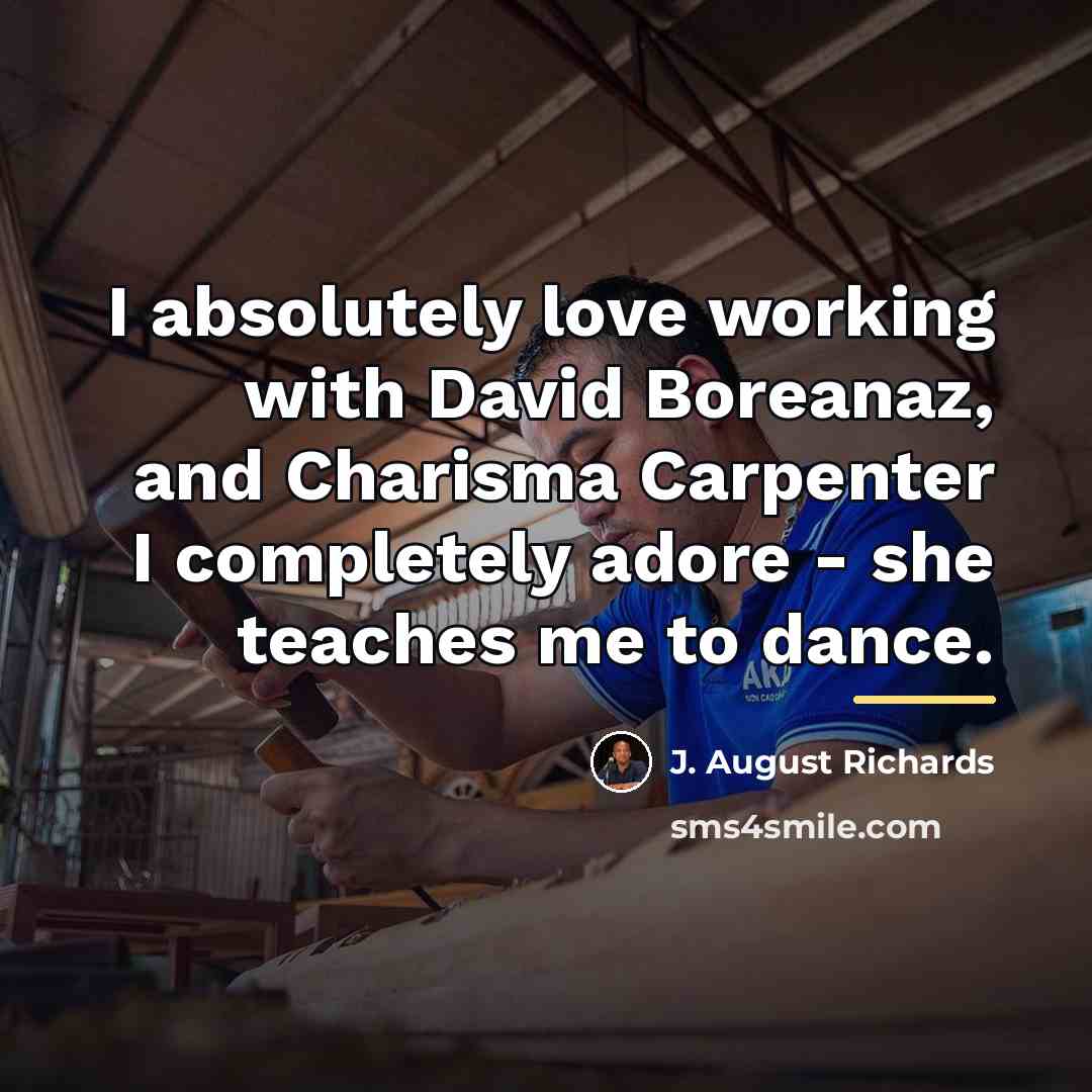“I absolutely love working with David Boreanaz, and Charisma Carpenter…” quote by J. August Richards