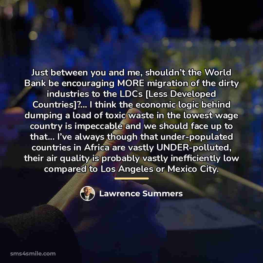 “Just between you and me, shouldn’t the World Bank be…” quote by Lawrence Summers