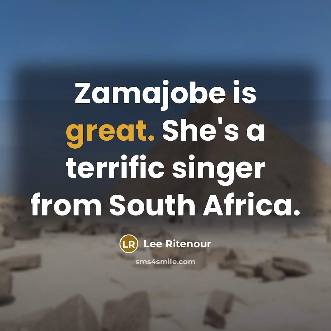 “Zamajobe is great. She's a terrific singer from South Africa.…” quote by Lee Ritenour