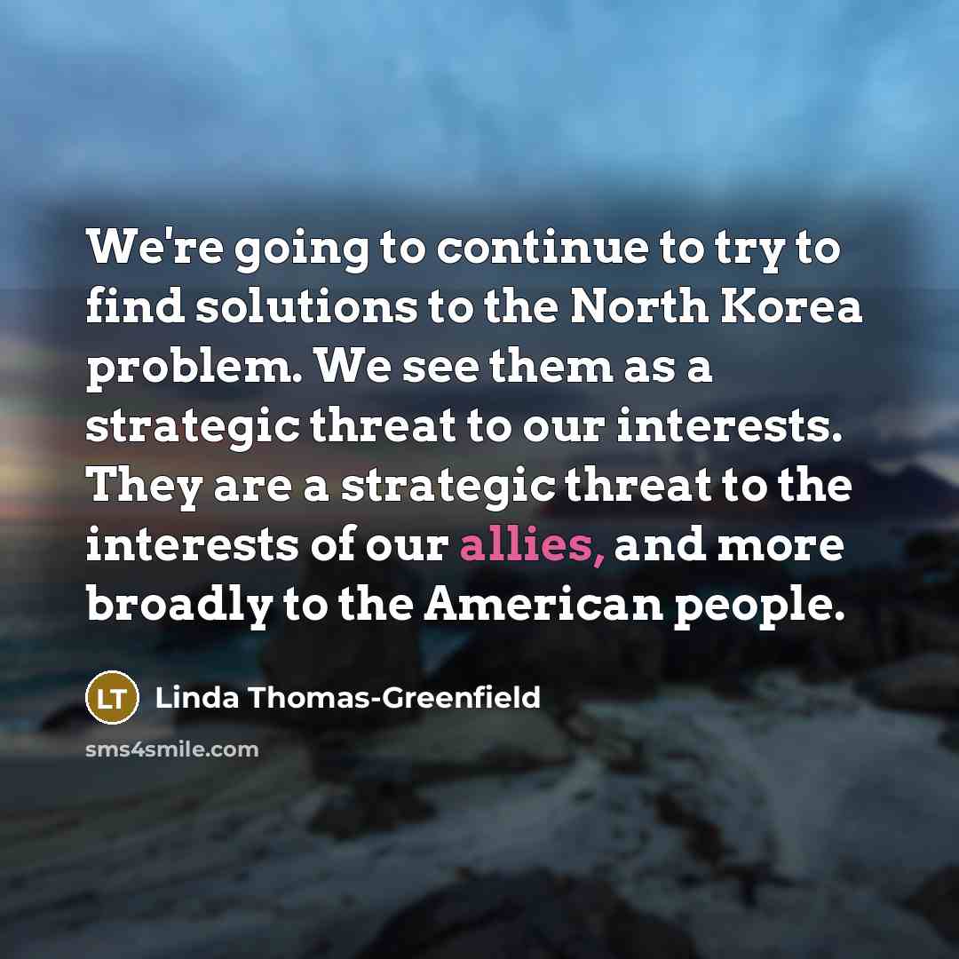 “We're going to continue to try to find solutions to…” quote by Linda Thomas-Greenfield