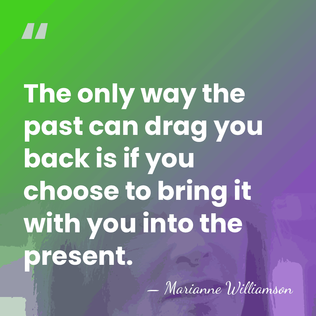 The only way the past can drag you back is if you&hellip; - Marianne Williamson