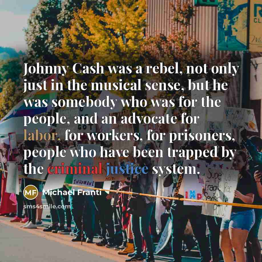 “Johnny Cash was a rebel, not only just in the…” quote by Michael Franti