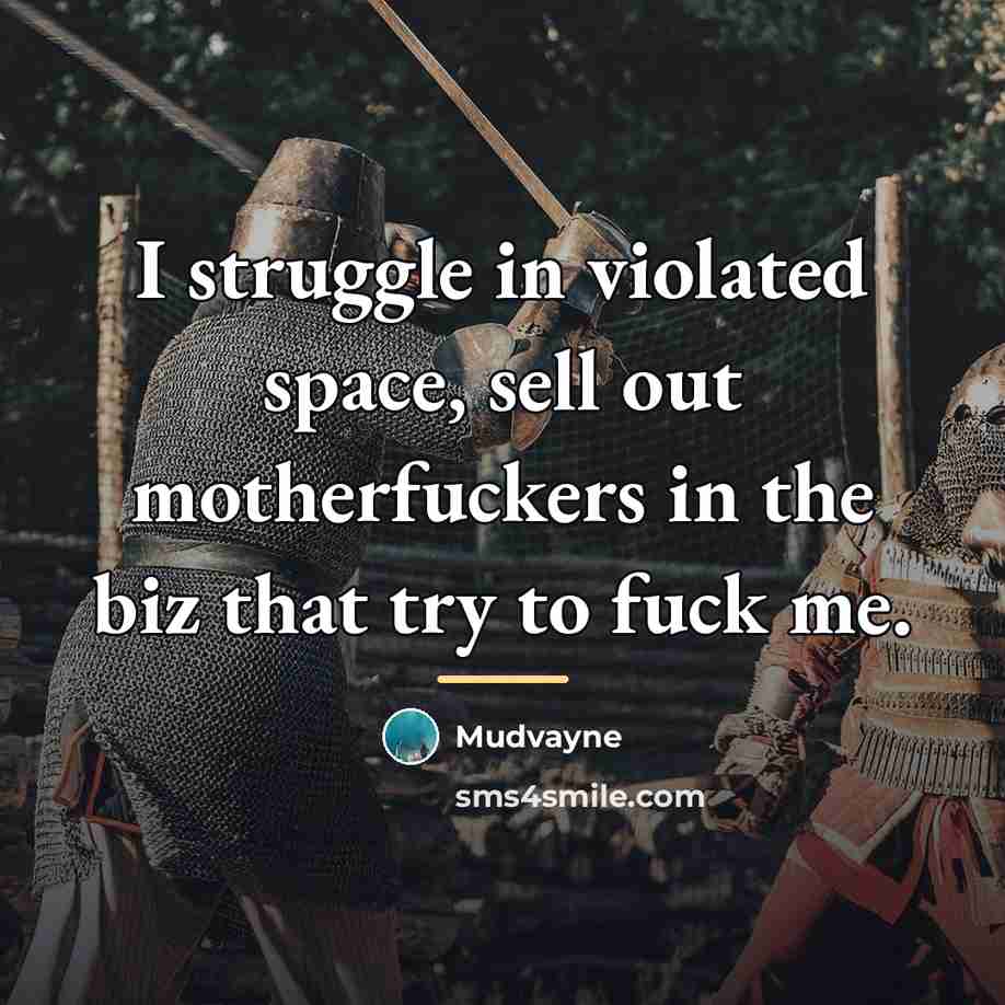 “I struggle in violated space, sell out motherfuckers in the…” quote by Mudvayne