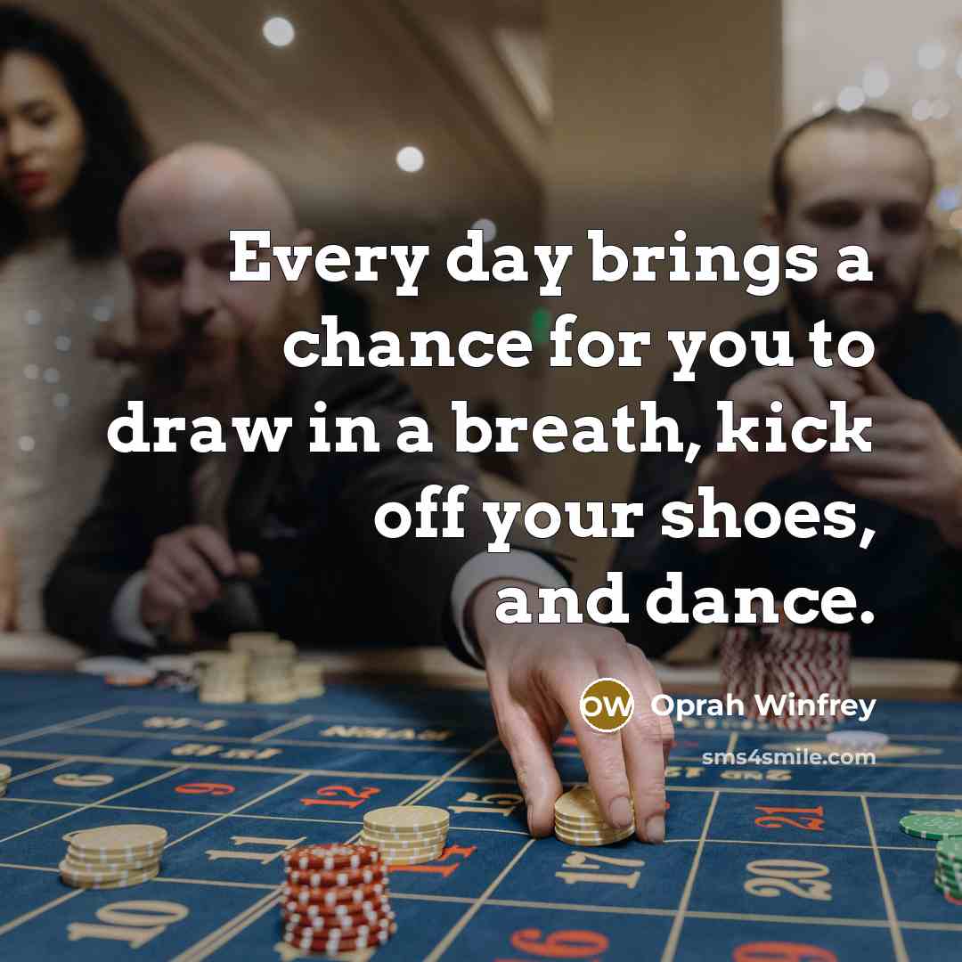 “Every day brings a chance for you to draw in…” quote by Oprah Winfrey